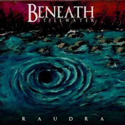 Beneath Still Water : Raudra